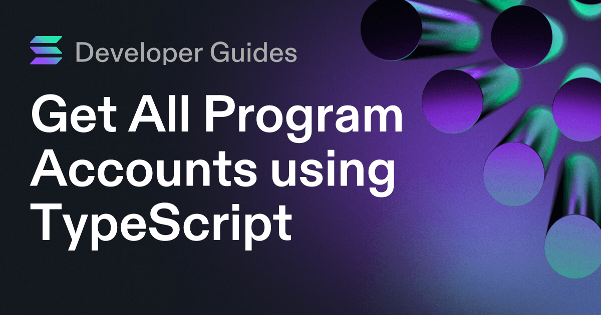 Get All Program Accounts using TypeScript